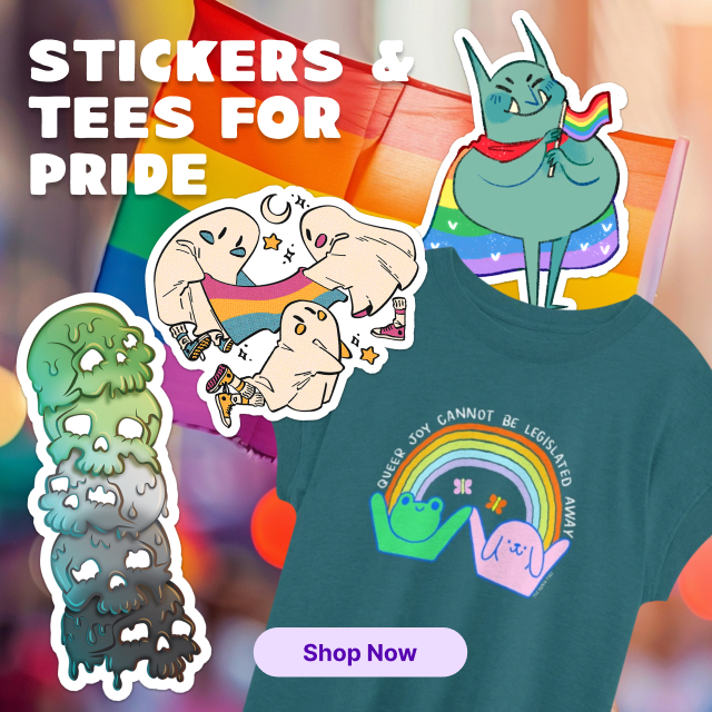 Stickers and Tees for Pride. Shop Collection.