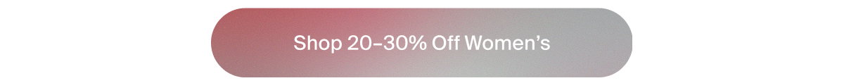 Shop 20–30% Off Women’s