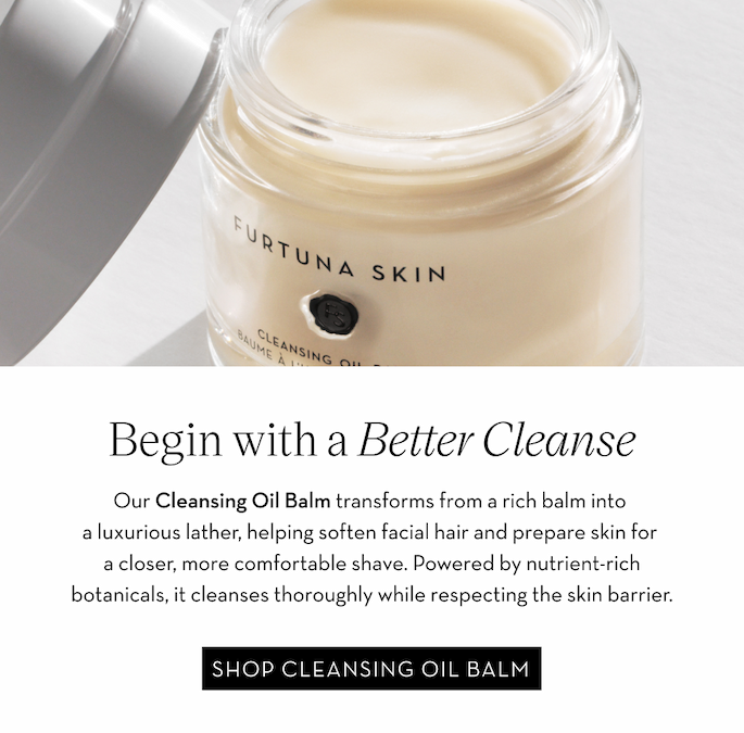 Begin With A Better Cleanse. Shop Our Cleansing Oil Balm.