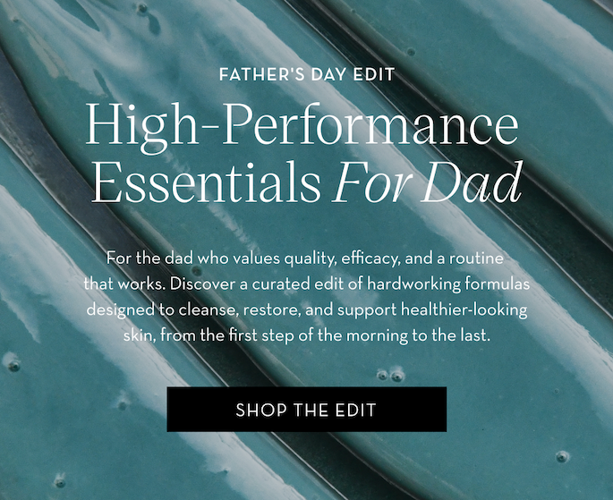High Performance Essentials For Dad. Shop a Curated Routine.