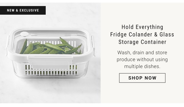 Hold Everything Fridge Colander & Glass Storage Container - shop now