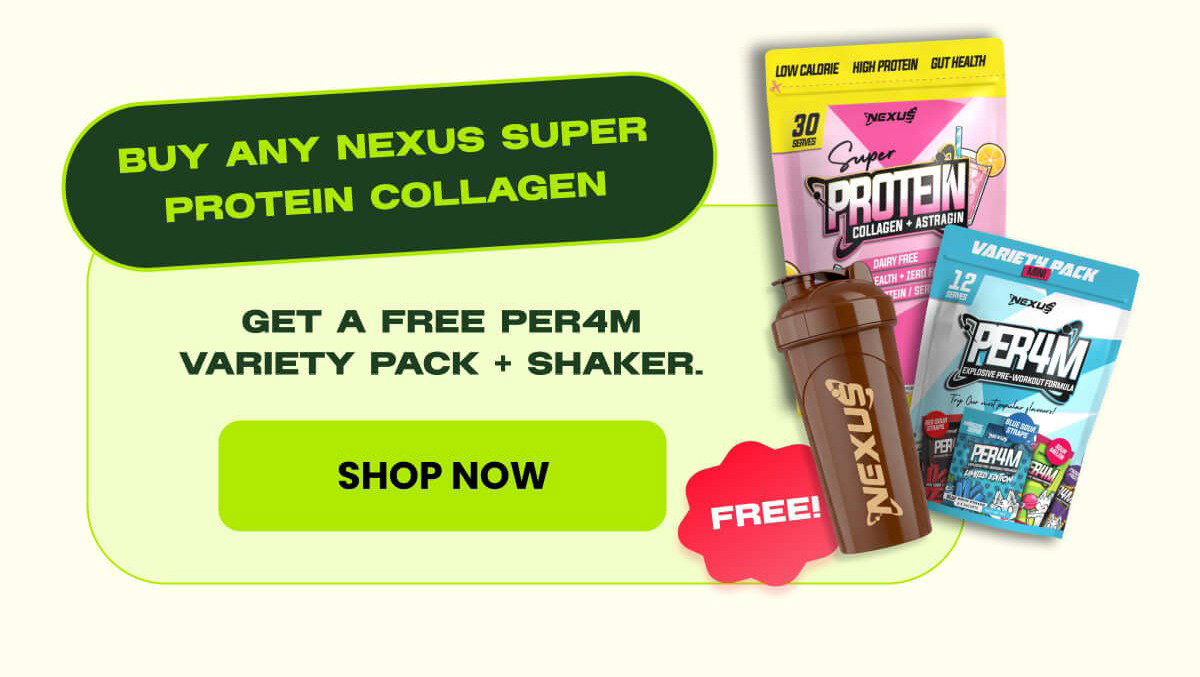 BUY ANY NEXUS SUPER PROTEIN COLLAGEN