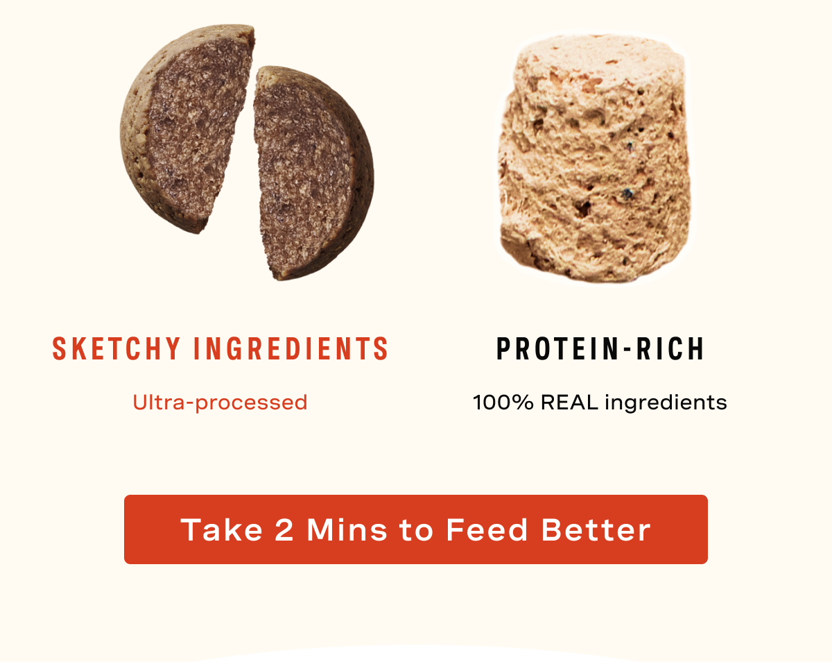 Our freeze-dried raw is protein-rich with 100% real ingredients. 