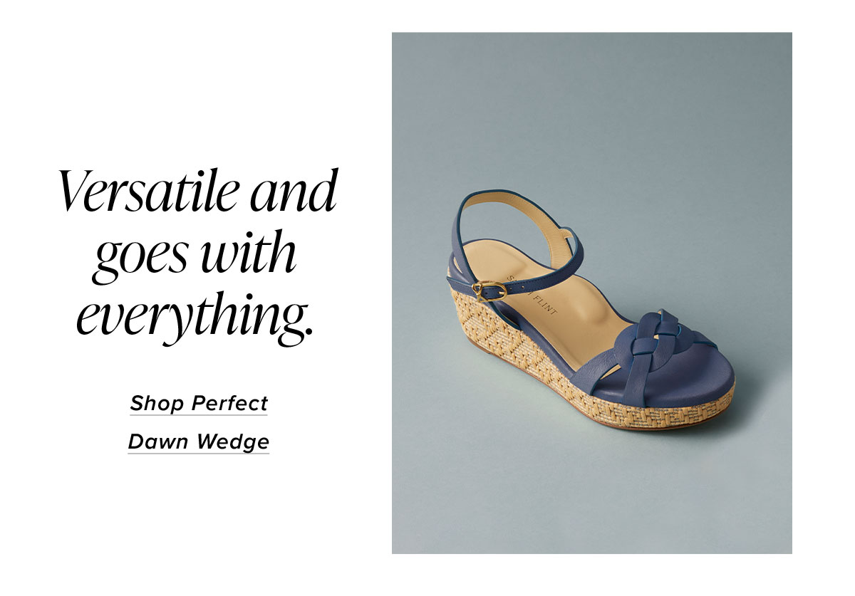 Versatile and goes with everything.