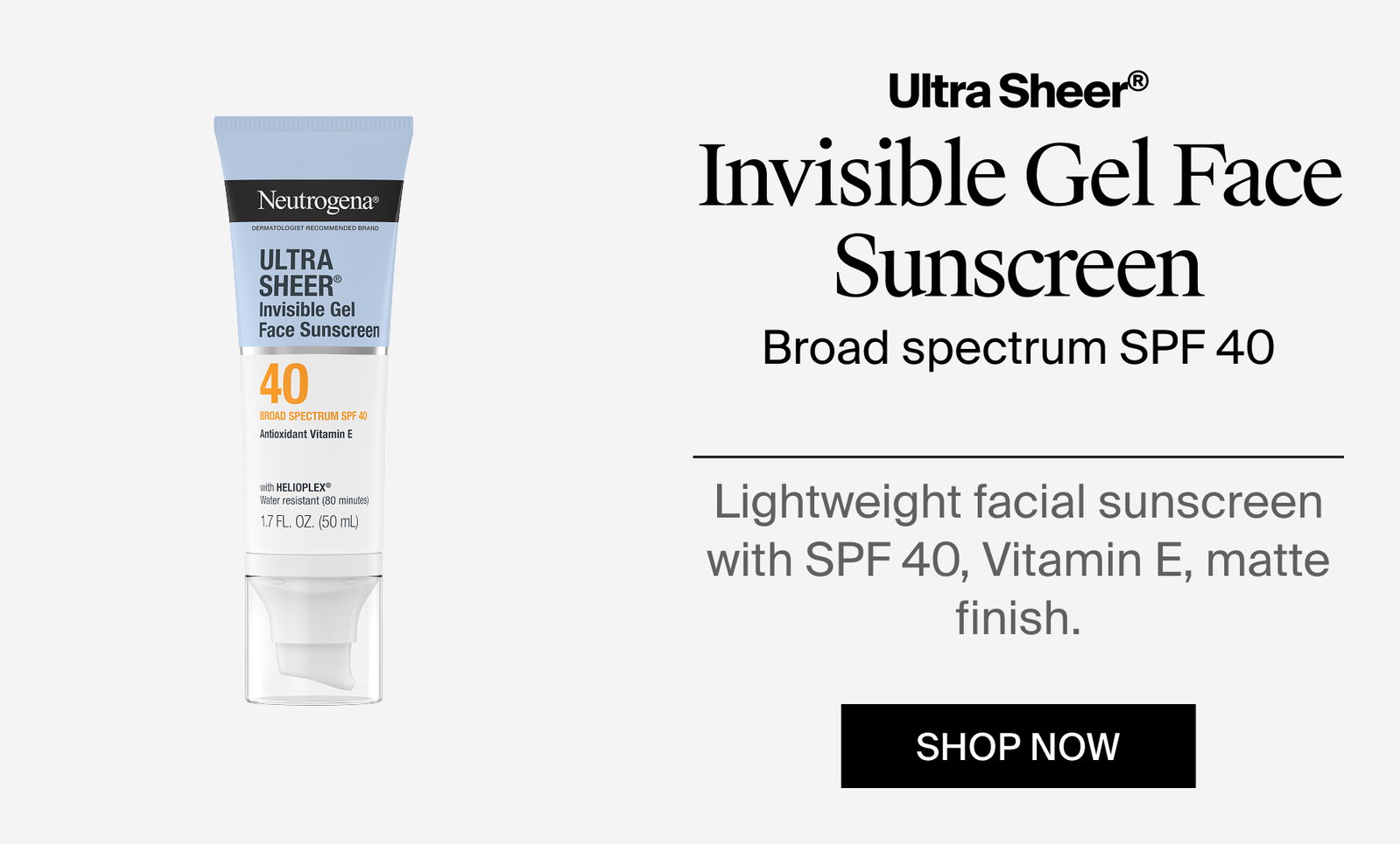 Neutrogena® Ultra Sheer® Invisible Gel Face Sunscreen SPF 40 Front of Pack