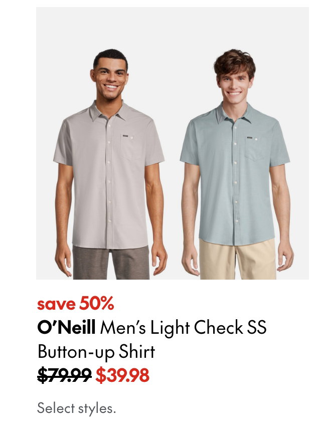 O'Neill Men’s Light Check SS Button-up Shirt. Save 50%. 79.99 (Strikethrough) 39.98. Select styles.