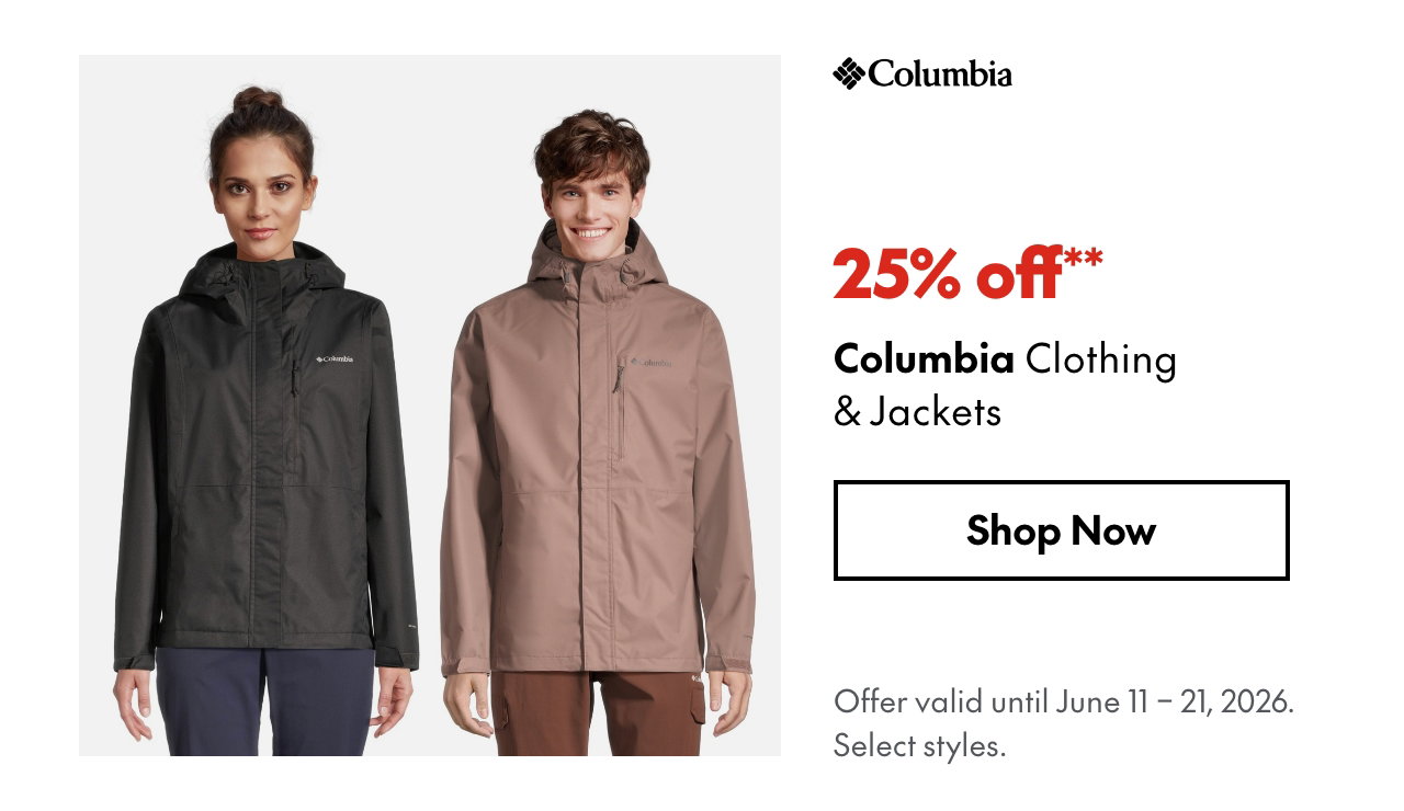 Columbia Clothing & Jackets. June 11 - 21, 2026. 25% off. Our ticket price. Select styles.