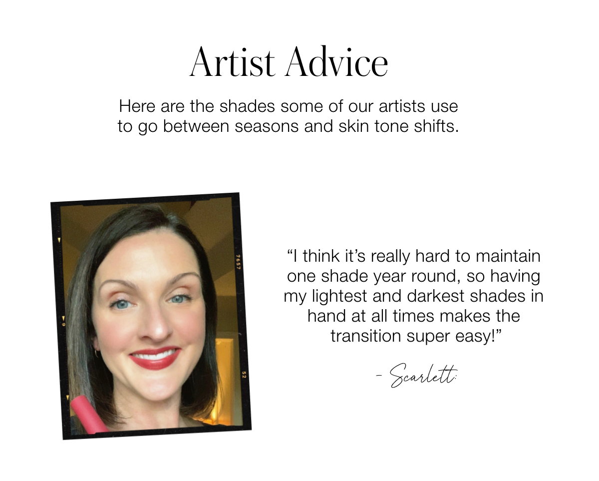 Artist Advice: Here's the shades some of our artists use to go between season and skin tone shifts.
