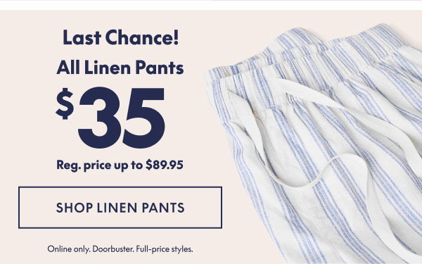 Linen Pants $35