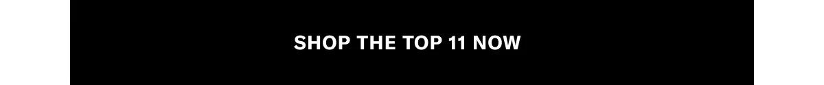 Shop the top 11 now