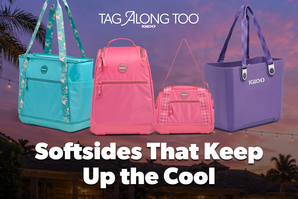 Image of Igloo Tag Along Soft Side collection | Text "Softsides that keep up the cool"