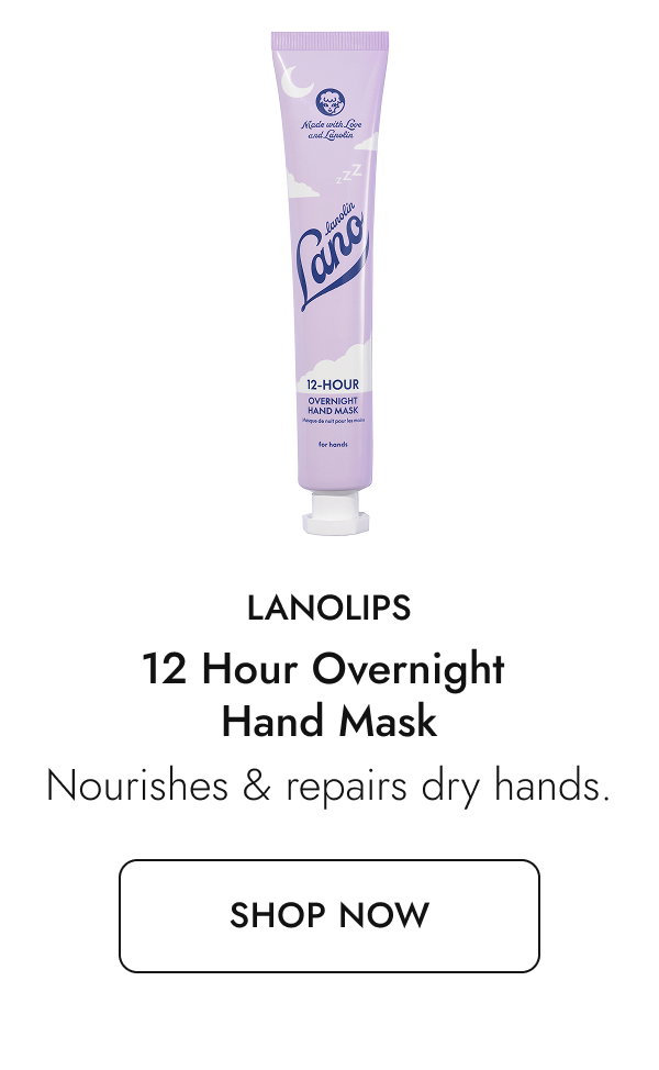 Lanolips 12 Hour Overnight Hand Mask. Shop now.