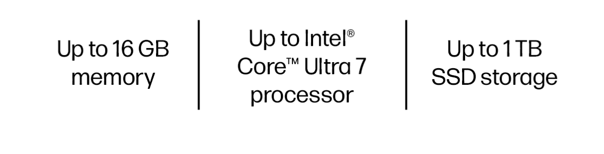 Up to 16 GB memory | Up to Intel® Core™ Ultra 7 processor | Up to 1 TB SSD storage