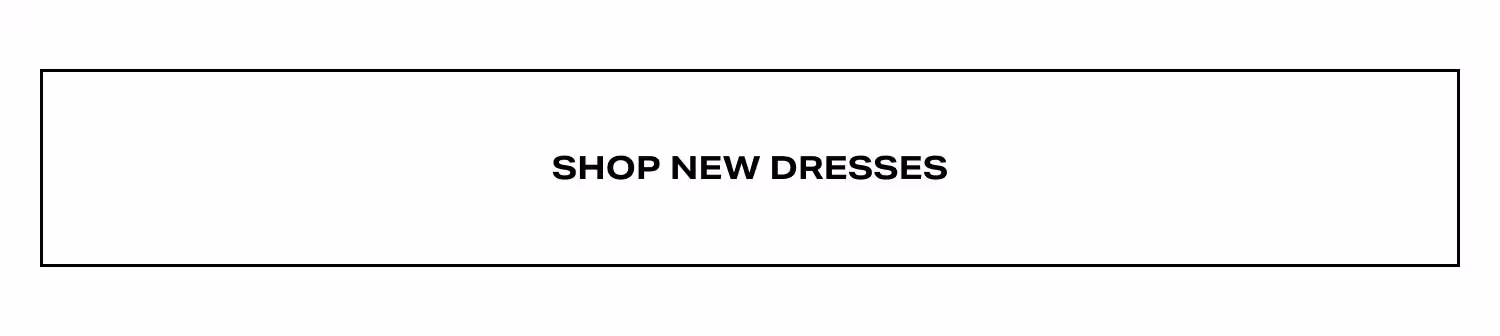 Shop New Dresses