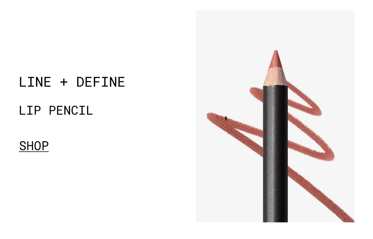 LINE + DEFINE | LIP PENCIL | SHOP