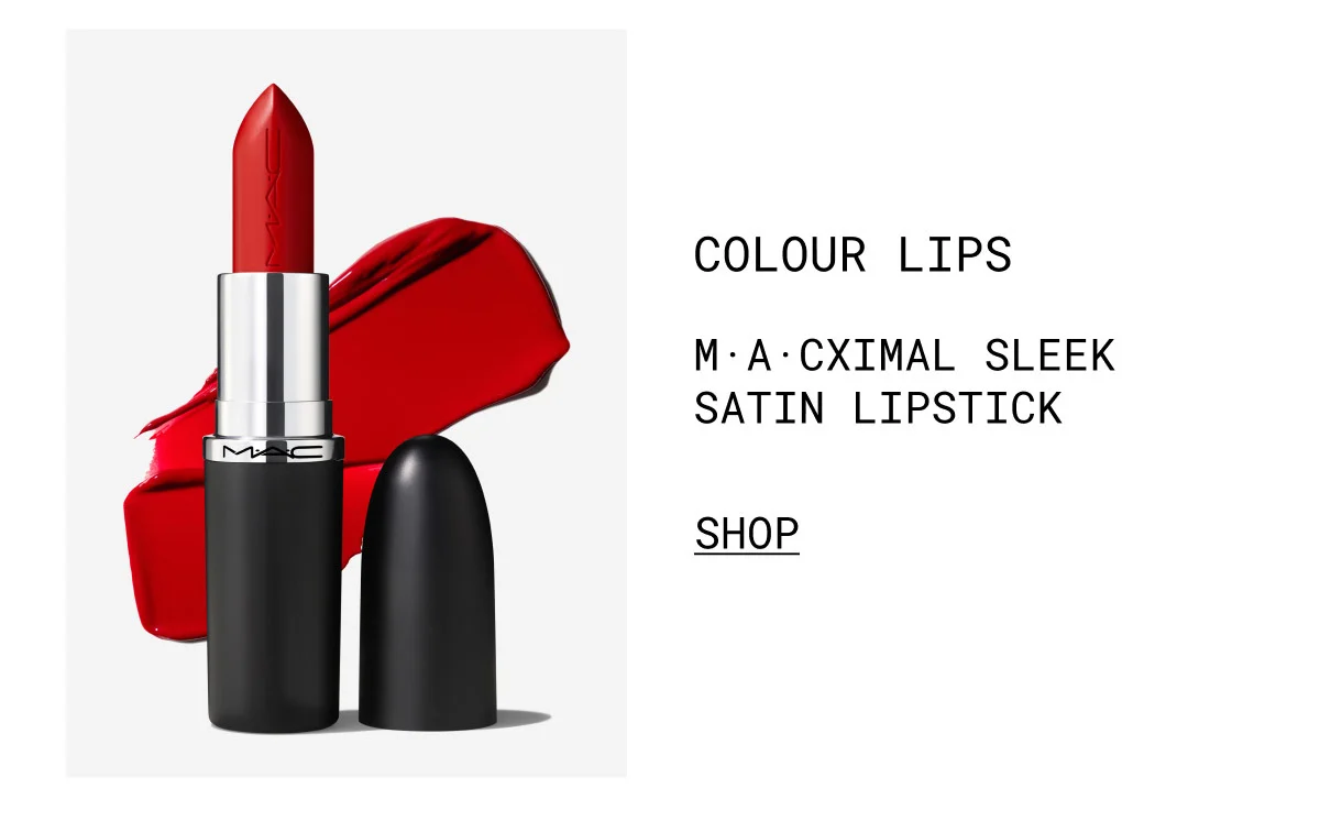 COLOUR LIPS | M·A·CXIMAL SLEEK SATIN LIPSTICK | SHOP