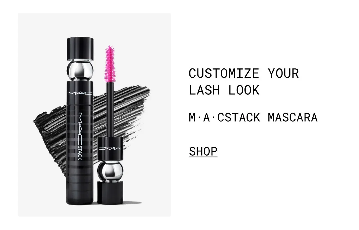 CUSTOMIZE YOUR LASH LOOK | M·A·CSTACK MASCARA | SHOP