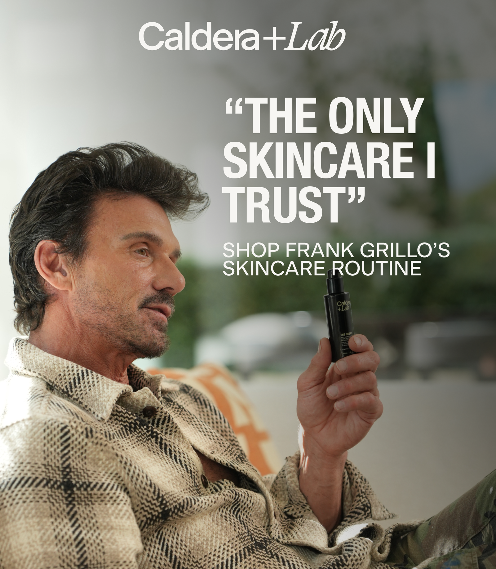 "THE ONLY SKINCARE I TRUST" | Shop Frank Grillo's skincare routine.