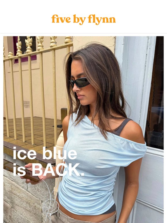 Ice blue is BACK! And it's new