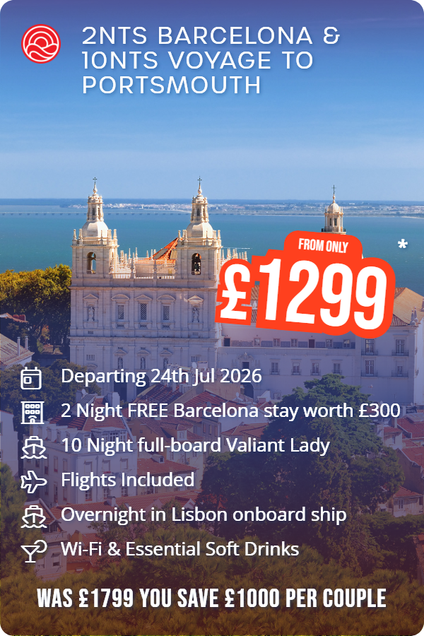 2nts Barcelona & 10nts voyage to portsmouth – Smart Holiday promotional image. From £1,299 Includes: Departing 24th Jul 2026, 2 Night FREE Barcelona stay worth £300, 10 Night full-board Valiant Lady, Flights Included, Overnight in Lisbon onboard ship, Wi-Fi & Essential Soft Drinks. WAS £1799 YOU SAVE £1000 PER COUPLE
