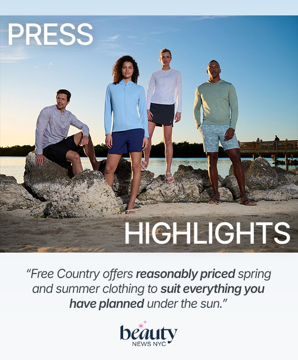 “Free Country offers reasonably priced spring and summer clothing to suit everything you have planned under the sun.”