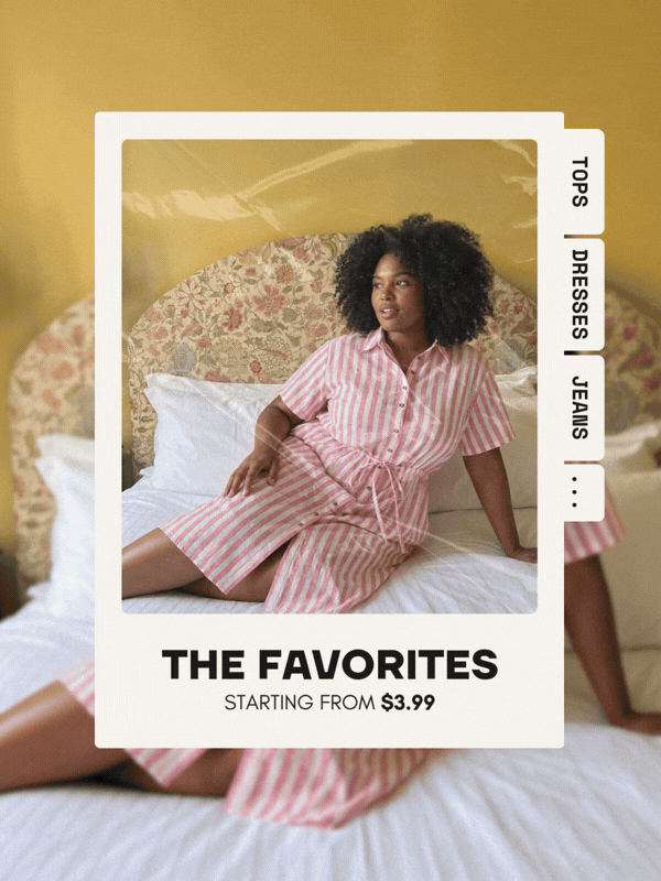 THE FAVORITES STARTING FROM $3.99