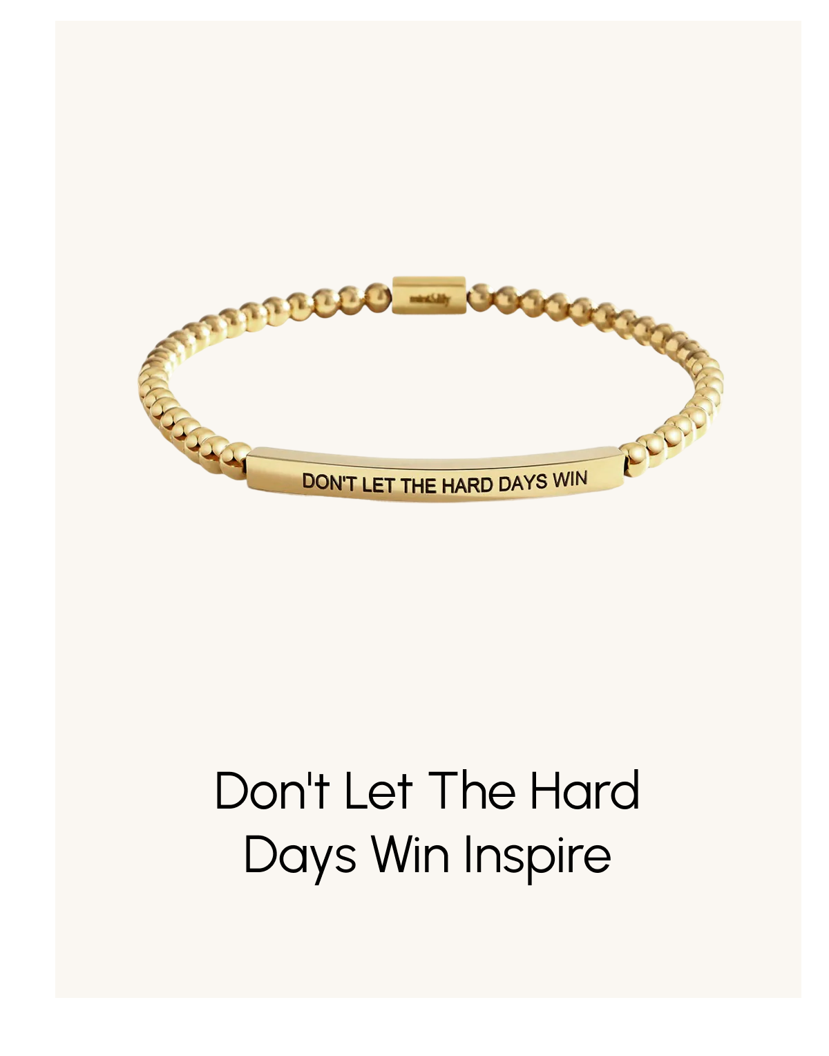 Don't Let The Hard Days Win Beaded Inspire Bracelet