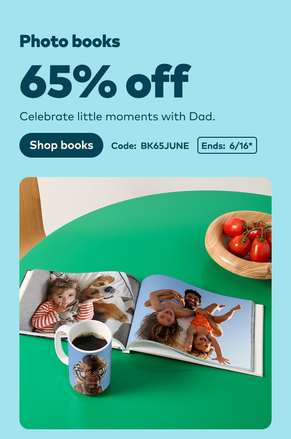 Photo books 65% off. Code: BK65JUNE. Ends 6/16, see site for details. Shop books.