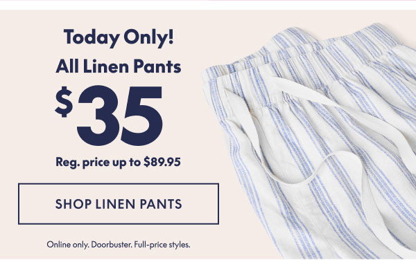 Linen Pants $35