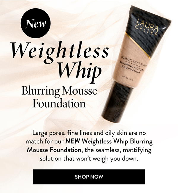 New Weightless Whip Blurring Mousse Foundation | Shop Now