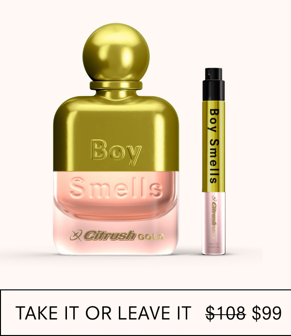 CITRUSH GOLD TAKE IT OR LEAVE IT
