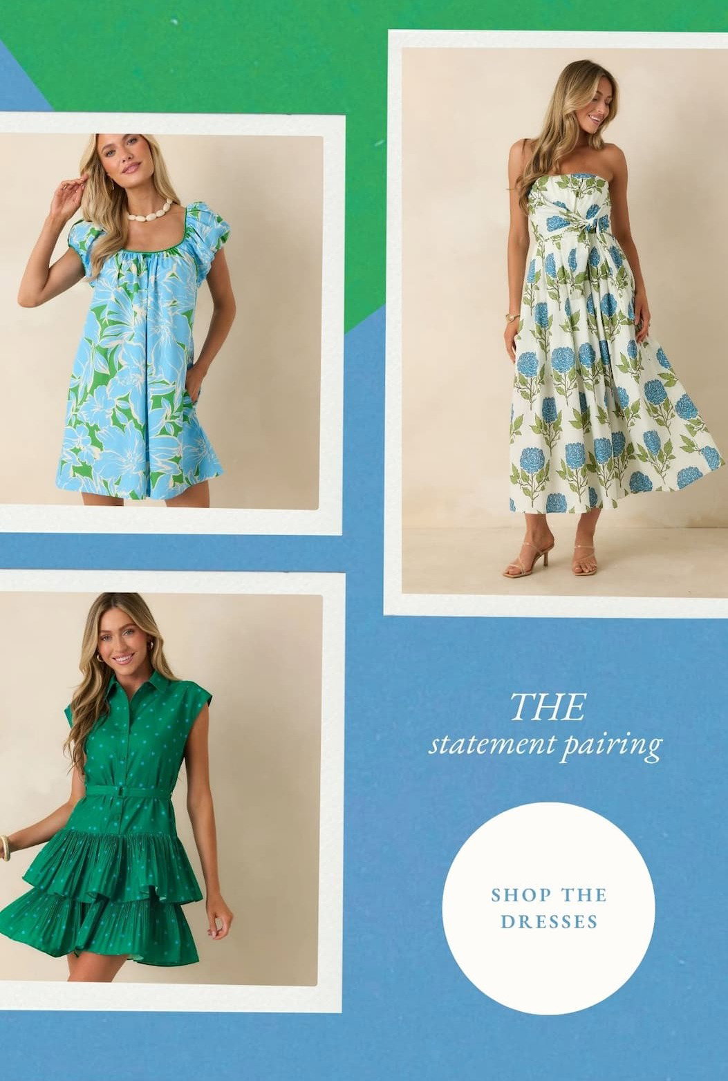 The statement pairing. Shop the Dresses.
