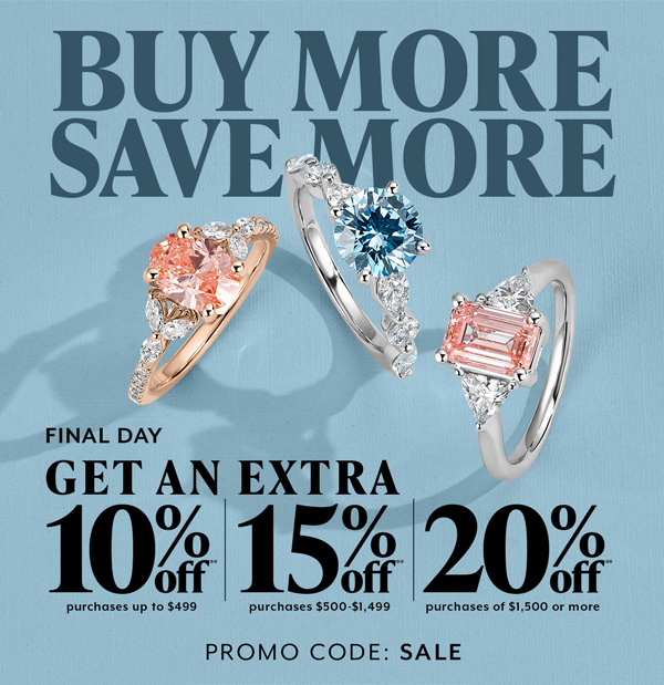  Final Day! Buy More. Save More. Shop Sale