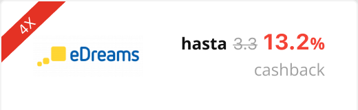 eDreams x4 hasta 13.2% cashback