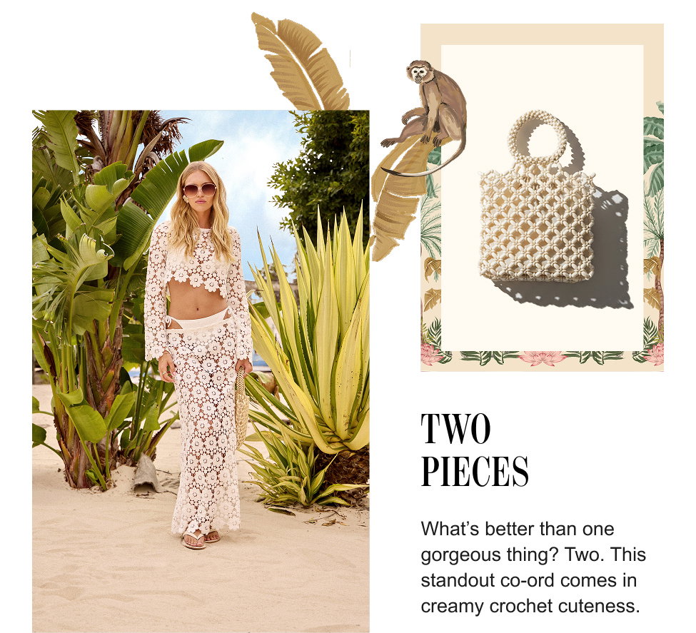 Model wearing a cream crochet two-piece set walks along a sandy tropical pathway surrounded by lush green plants. Decorative illustrations of a monkey, feather and woven handbag sit alongside the headline “Two Pieces” and copy promoting a crochet co-ord outfit.