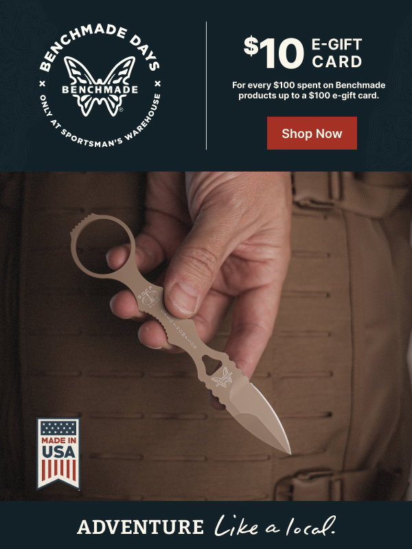 Benchmade Days | Earn a $10 e-Gift Card for Every $100 Spent