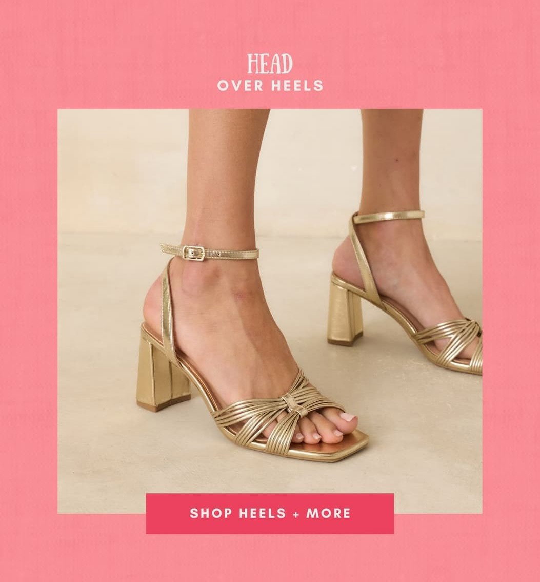 head over heels. Shop heels + more.
