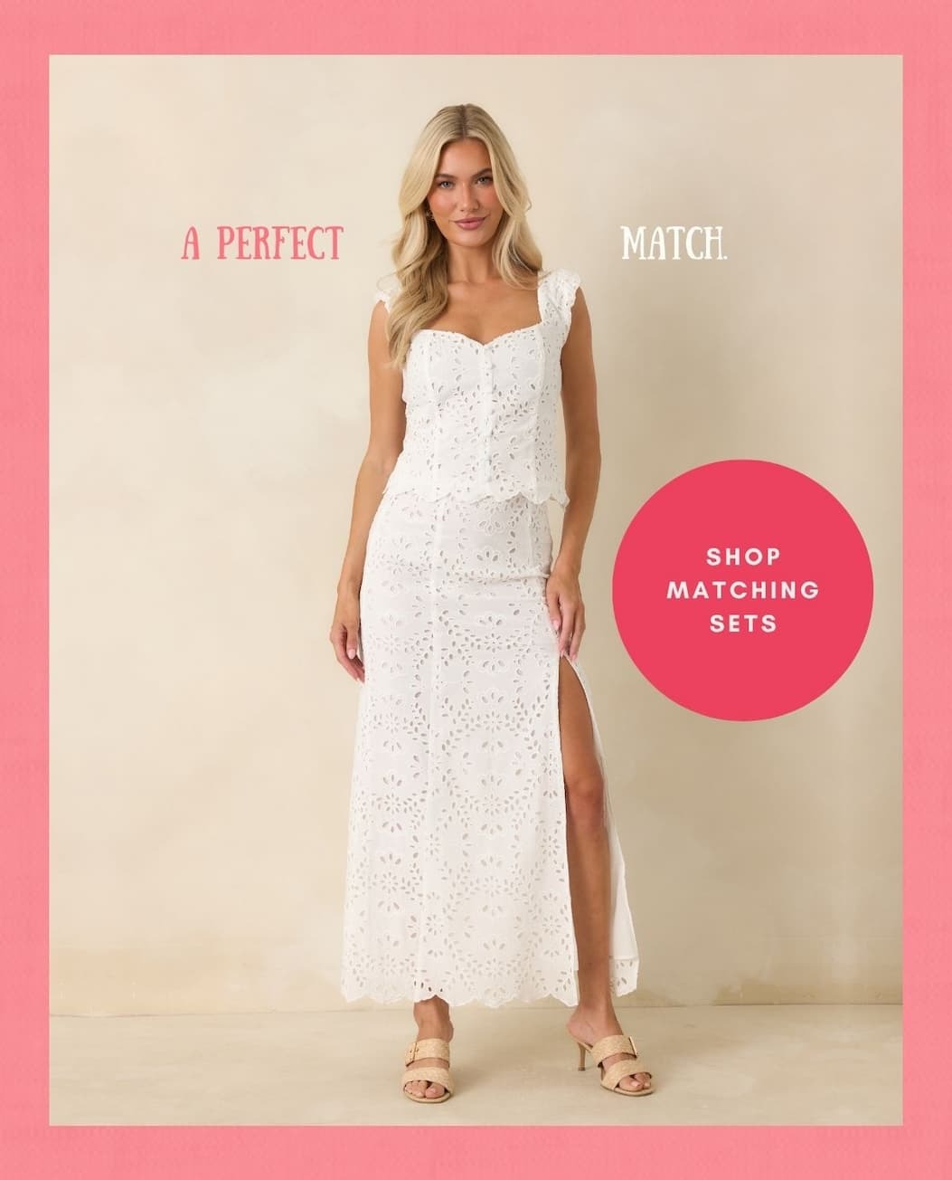 A perfect match. Shop Matching Sets.