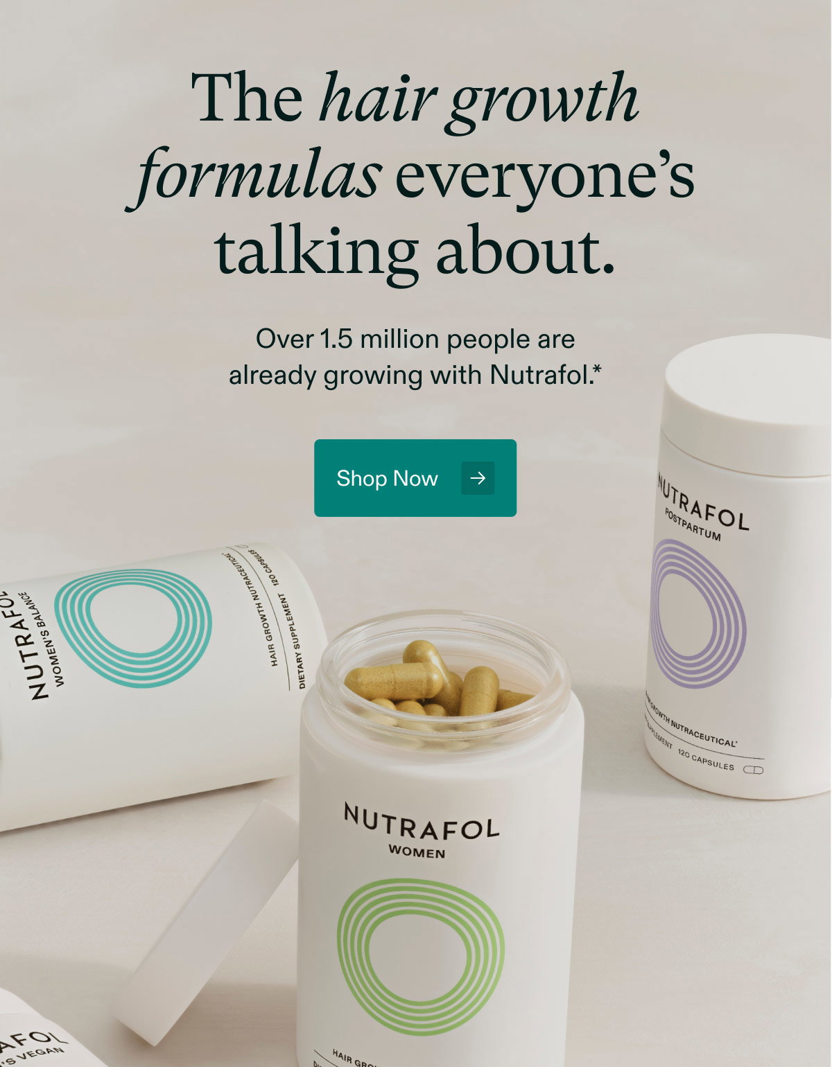 The hair growth formulas everyone’s talking about.  Over 1.5 million people are already growing with Nutrafol.*  Shop Now →