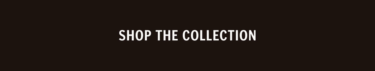Shop The Collection