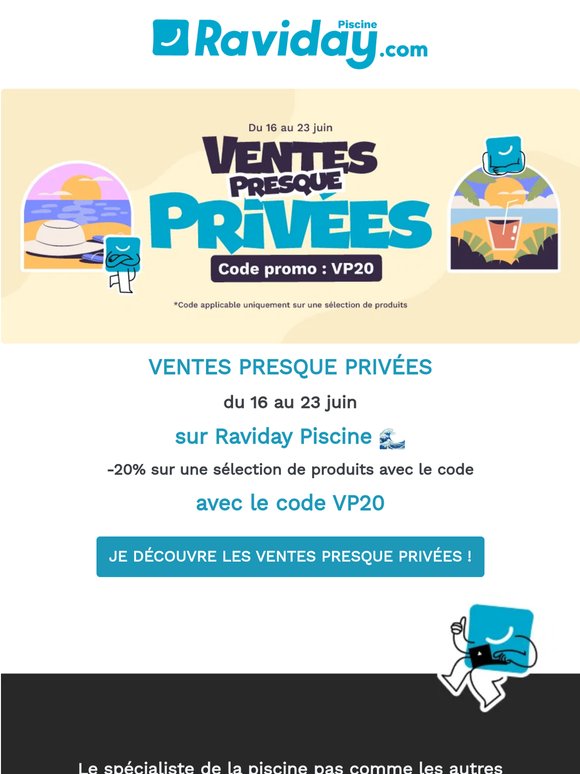 Lancement des Ventes presque privées sur Raviday Piscine