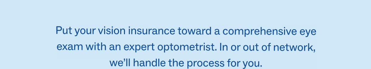 Curious if your insurance will cover your next eye exam?