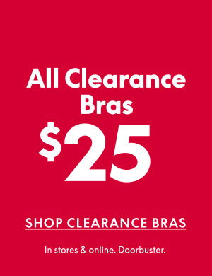 Clearance Bras $25