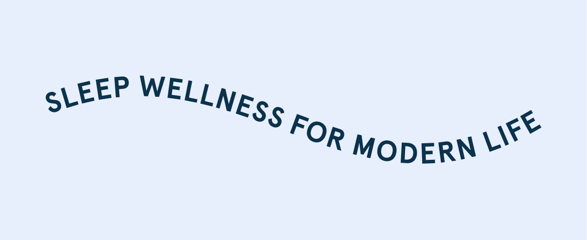 Sleep Wellness for Modern Life
