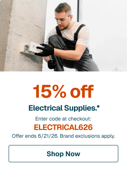 15% off Electrical Supplies.* Enter code at checkout: ELECTRICAL626