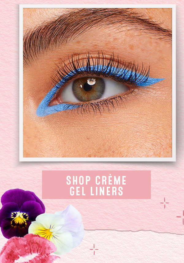 SHOP CREME GEL LINERS