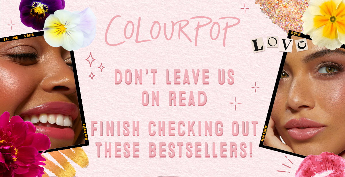 DON'T LEAVE US ON READ - FINISH CHECKING OUT THESE BESTSELLERS!