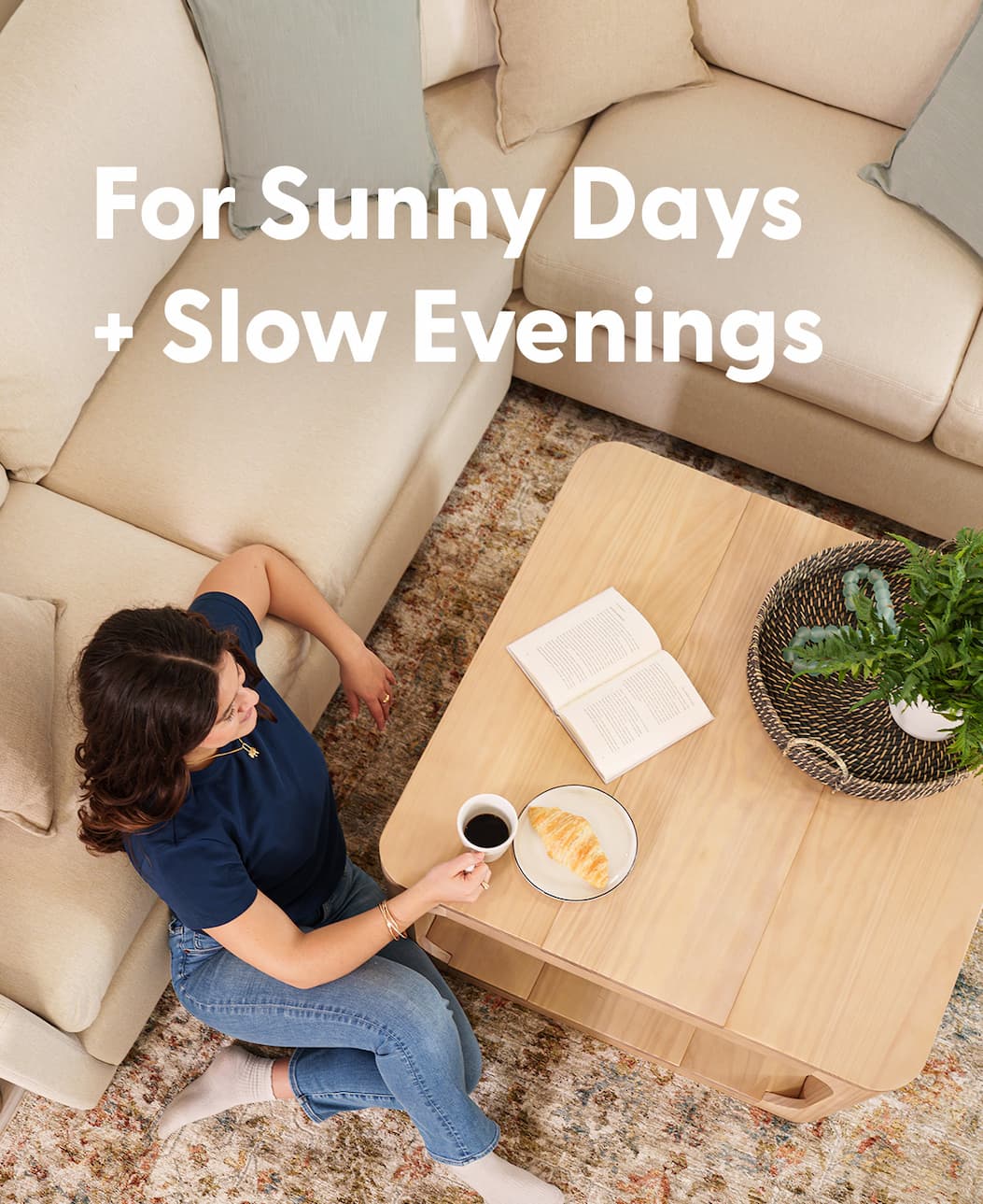 For Sunny Days + Slow Evenings