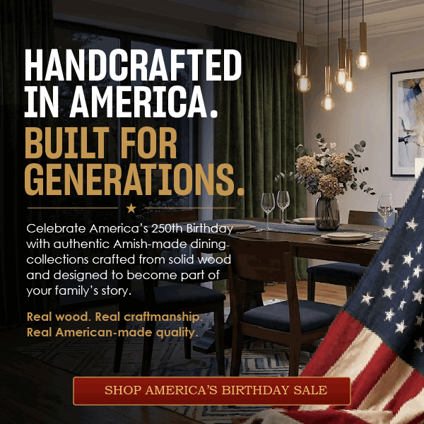 Handcrafted In America. Built for Generations.