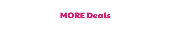 MORE Deals